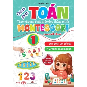 Chinh phục TOÁN  theo PP Giáo dục Thông minh MONTESSORI 1